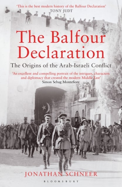 The Balfour Declaration - The Origins of the Arab-Israeli Conflict