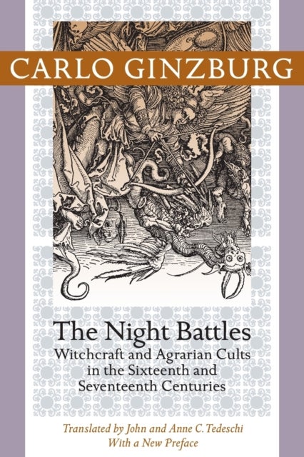 The Night Battles - Witchcraft and Agrarian Cults in the Sixteenth and Seventeenth Centuries