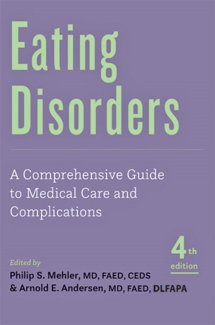Eating Disorders - A Comprehensive Guide to Medical Care and Complications