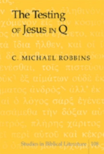 The Testing of Jesus in Q