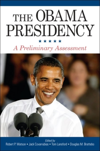 The Obama Presidency - A Preliminary Assessment