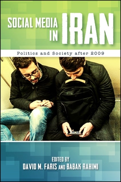 Social Media in Iran - Politics and Society after 2009