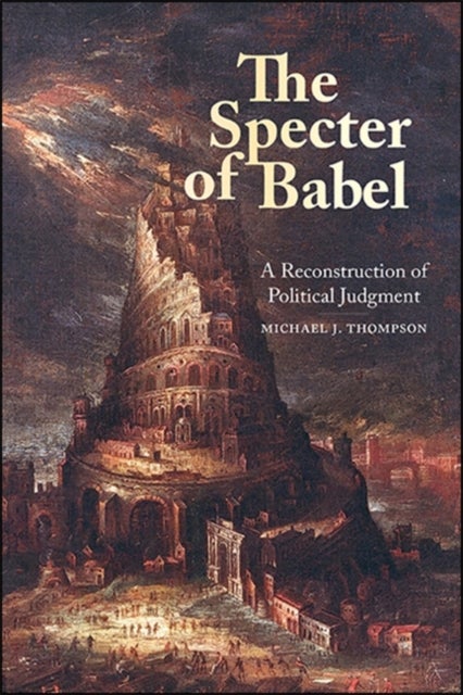 The Specter of Babel - A Reconstruction of Political Judgment