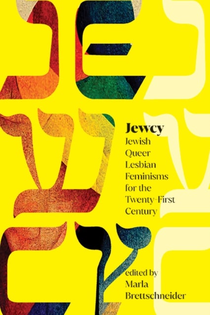 Jewcy - Jewish Queer Lesbian Feminisms for the Twenty-First Century