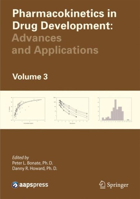 Pharmacokinetics in Drug Development - Advances and Applications, Volume 3