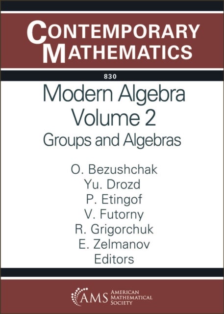Modern Algebra Volume 2 - Groups and Algebras