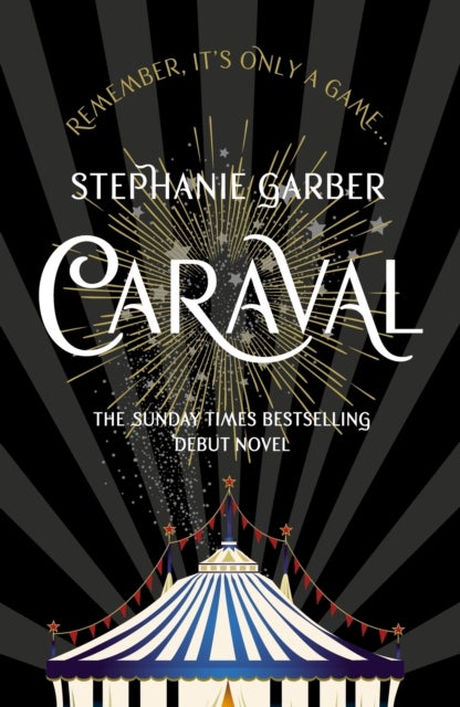 Caraval - the mesmerising and magical fantasy from the author of Once Upon a Broken Heart