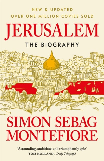 Jerusalem: The Biography - the biography