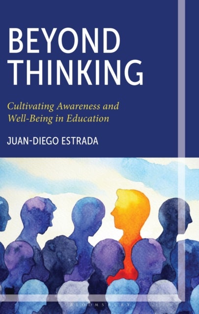 Beyond Thinking - Cultivating Awareness and Well-Being in Education
