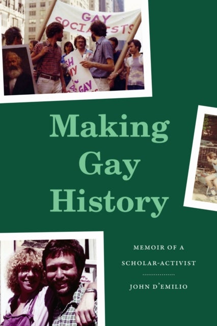 Making Gay History - Memoir of a Scholar-Activist