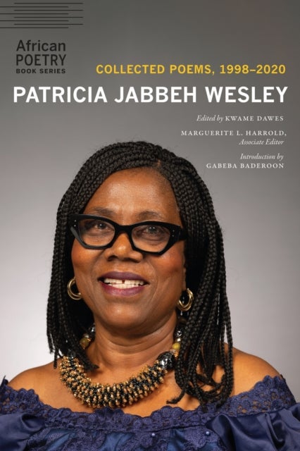 Patricia Jabbeh Wesley - Collected Poems, 1998–2020