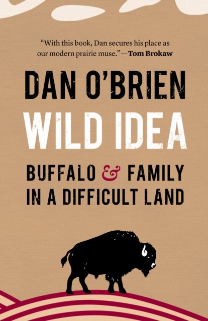 Wild Idea - Buffalo and Family in a Difficult Land