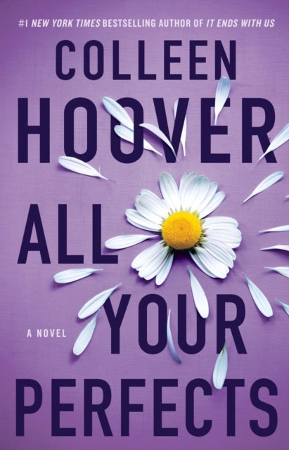 All Your Perfects: A Novel - a novel