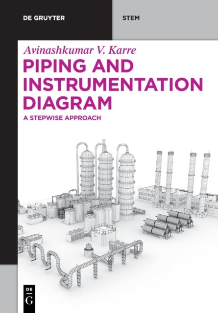 Piping and Instrumentation Diagram - A Stepwise Approach