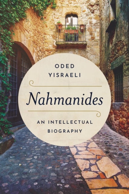 Nahmanides - An Intellectual Biography