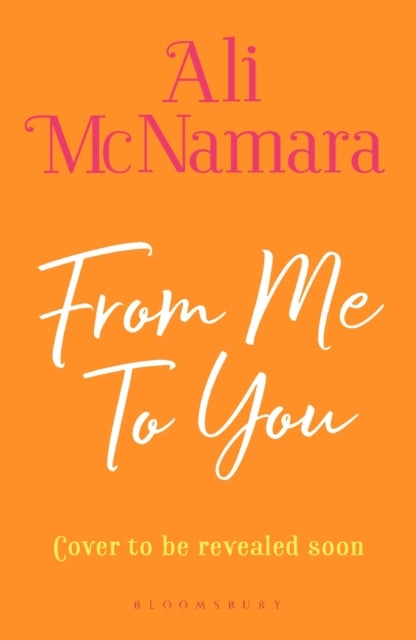 From Me To You - Escape to Cornwall with Ali McNamara this summer