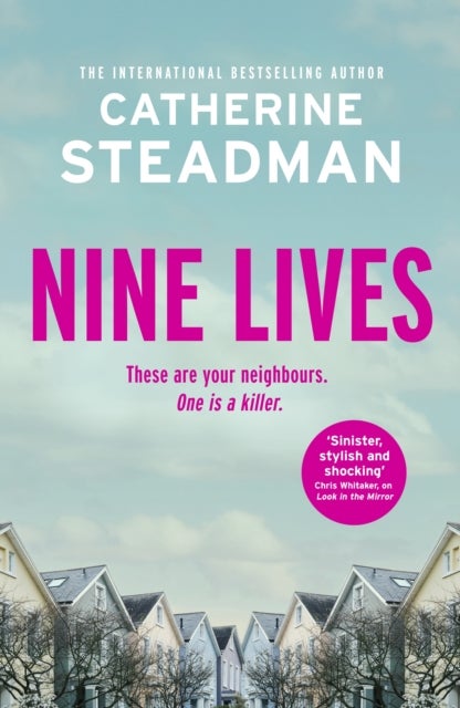 Nine Lives - an addictive and twisty psychological thriller from the author of Look in the Mirror