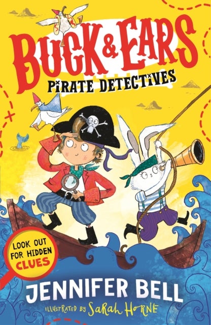Buck & Ears Pirate Detectives - Spot the hidden clues to solve the pirate mystery in the funniest book of the year!