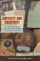 Captivity and Creativity