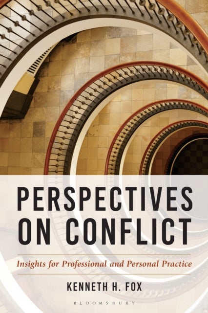 Perspectives on Conflict - Insights for Professional and Personal Practice