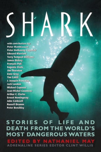 Shark - Stories of Life and Death from the World's Most Dangerous Waters