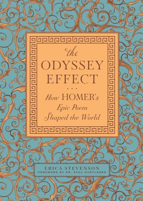 The Odyssey Effect - How Homer's Epic Poem Shaped the World