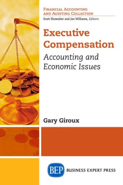Executive Compensation - Accounting and Economic Issues