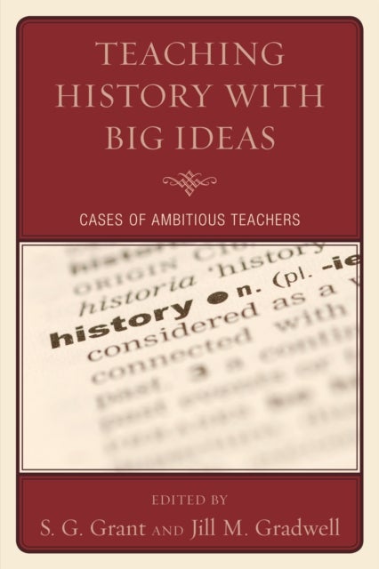 Teaching History with Big Ideas - Cases of Ambitious Teachers