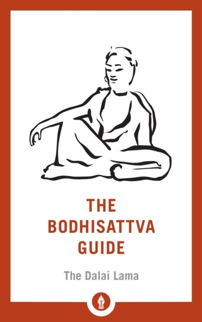 The Bodhisattva Guide - A Commentary on The Way of the Bodhisattva