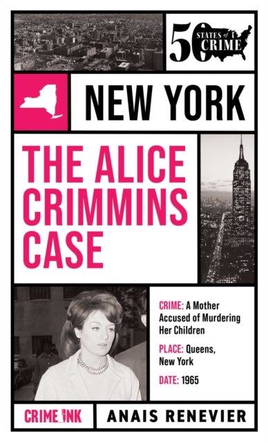 The Alice Crimmins Case - A Mother Accused of Murdering Her Children
