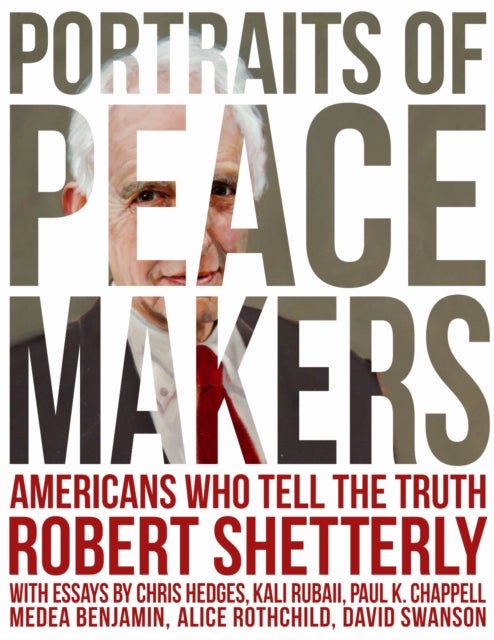 Portraits of Peacemakers - Americans Who Tell the Truth