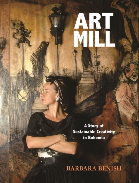 ArtMill - A Story of Sustainable Creativity in Bohemia