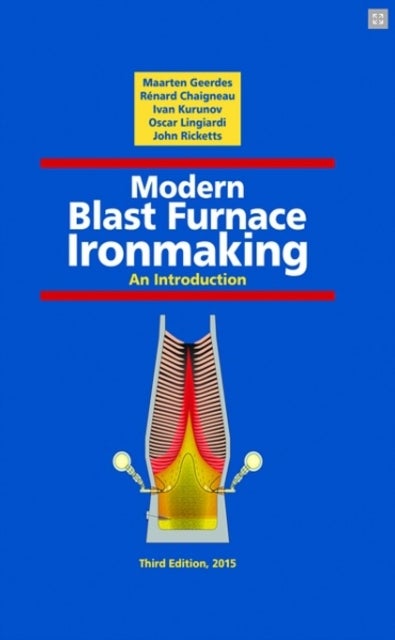 Modern Blast Furnace Ironmaking - An Introduction (Third Edition, 2015)