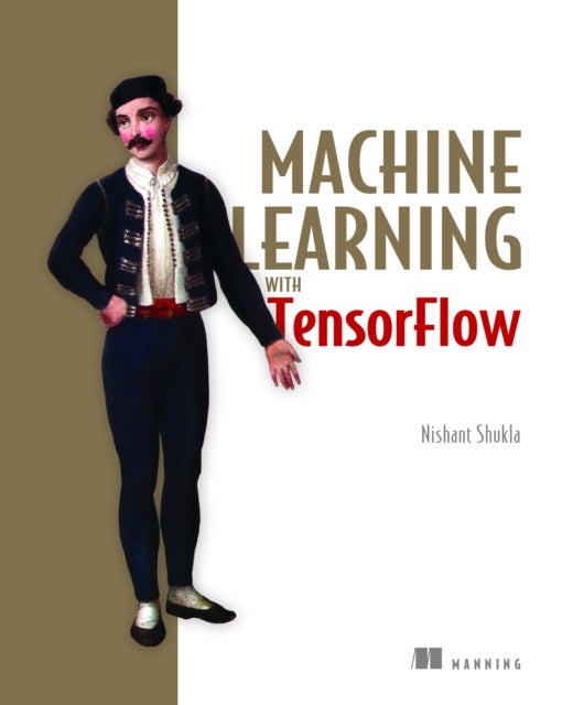 Machine Learning with TensorFlow