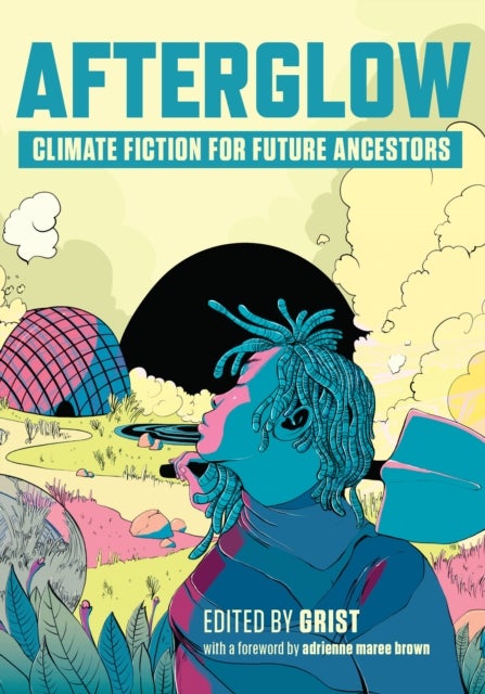 Afterglow - Climate Fiction for Future Ancestors