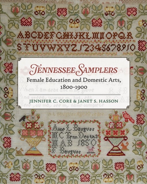 Tennessee Samplers - Female Education and Domestic Arts, 1800-1900