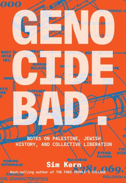 Genocide Bad - Notes on Palestine, Jewish History, and Collective Liberation
