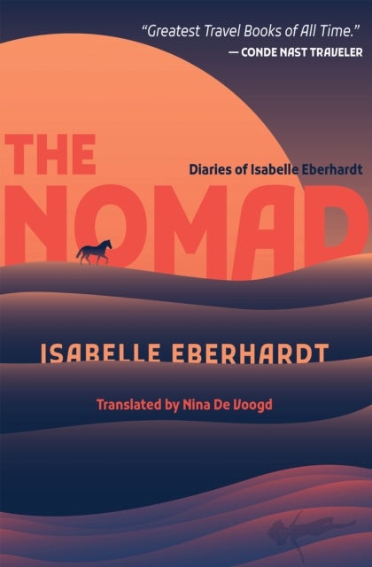 The Nomad - Diaries of Isabelle Eberhardt