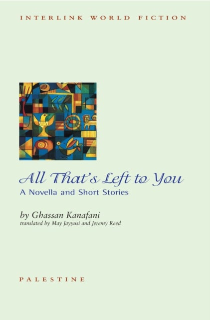 All That's Left to You - A Novella and Other Stories