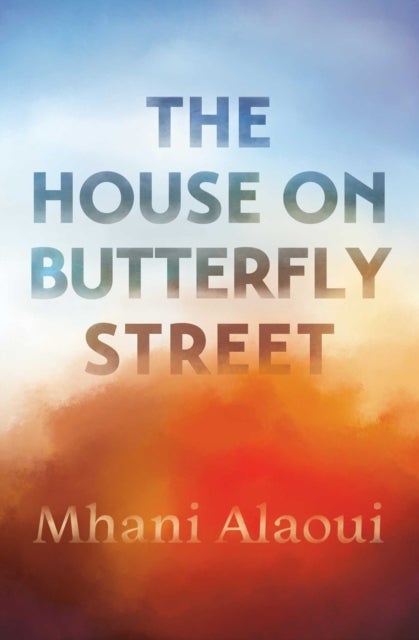 The House On Butterfly Street - A Novel