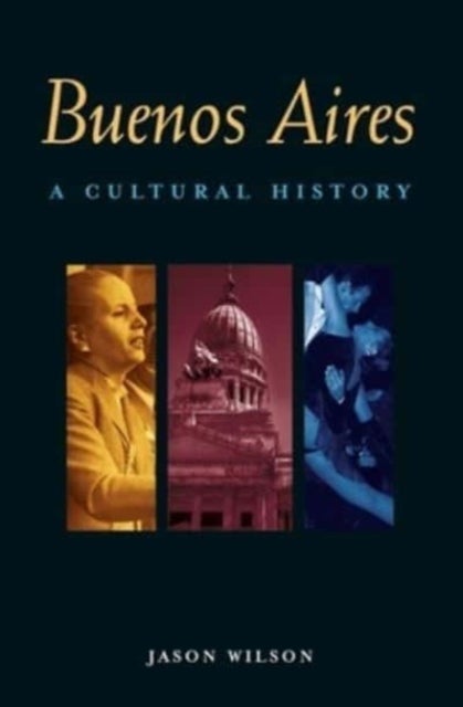 Buenos Aires - A Cultural History