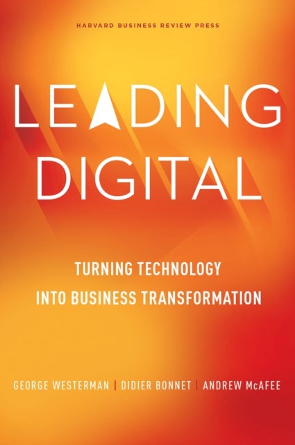 Leading Digital - Turning Technology into Business Transformation