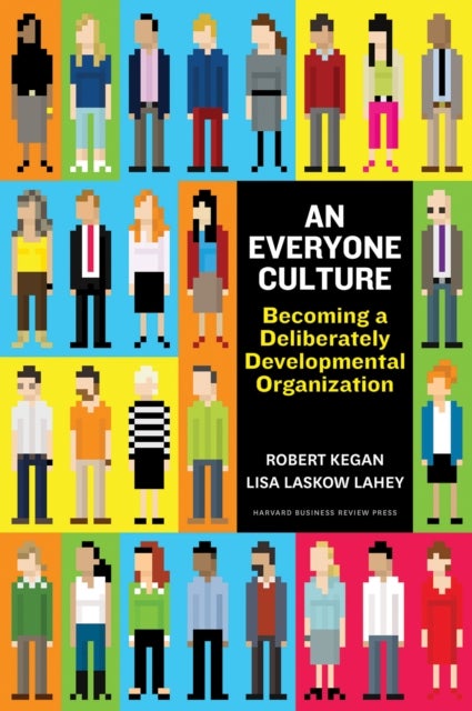 An Everyone Culture - Becoming a Deliberately Developmental Organization