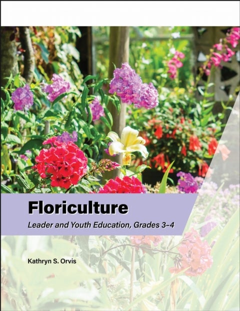 Floriculture Leader and Youth Education, Grades 3–4