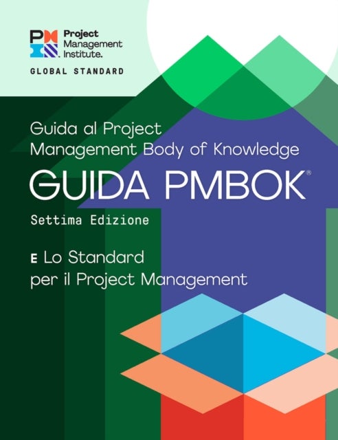A Guide to the Project Management Body of Knowledge (PMBOK (R) Guide) - The Standard for Project Man