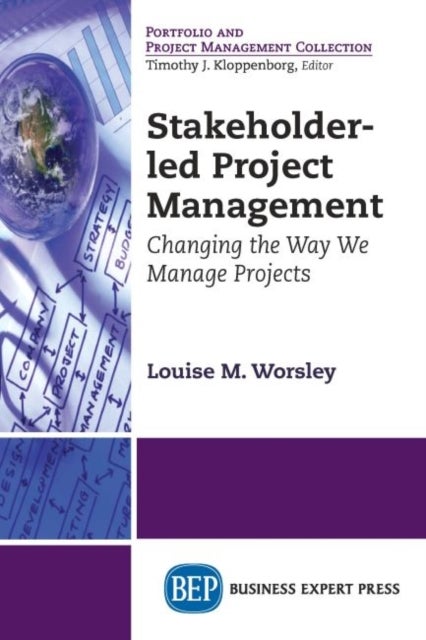 Stakeholder-led Project Management - Changing the Way We Manage Projects