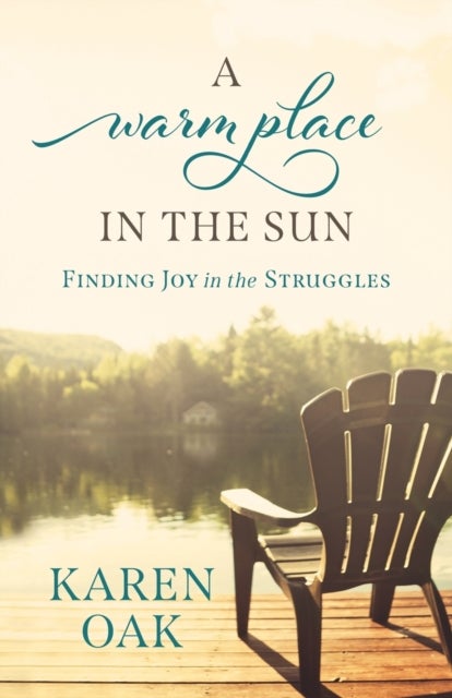 A Warm Place in the Sun - Finding Joy in the Struggles