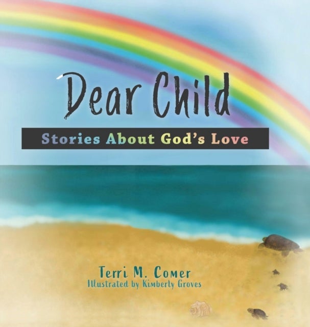 Dear Child - Stories About God's Love