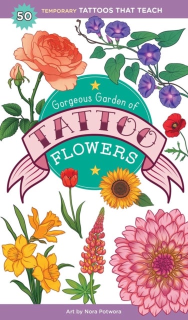Gorgeous Garden of Tattoo Flowers - 50 Temporary Tattoos That Teach