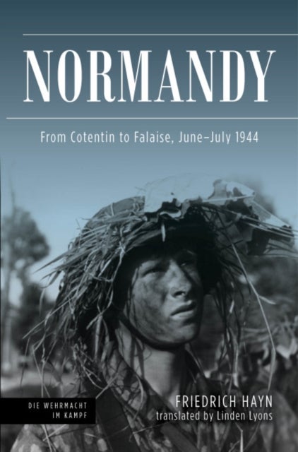 Normandy - From Cotentin to Falaise, June-July 1944